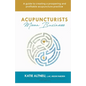 Acupuncturists Mean Business: A guide to creating a profitable and prospering acupuncture practice - Paperback