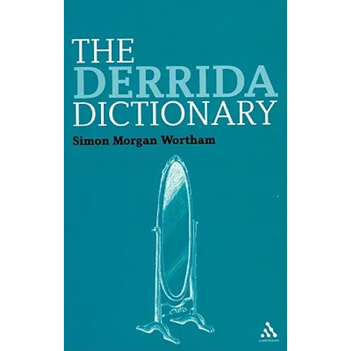 The Derrida Dictionary - Paperback