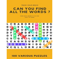 Train Your Brain Can You Find All the Words ? Find Each Word If Yo Can Easy to Hard 100 Various Puzzles: Word Search Puzzle Book for Adults, large pri - Paperback