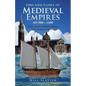 Ebbs and Flows of Medieval Empires, Ad 900-1400: A Short History of Medieval Religion, War, Prosperity, and Debt - Paperback