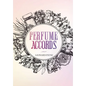 Perfume Accords - Hardcover