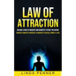 Law of Attraction: Become A Wealth Magent And Manifest Future You Desire (Harness Power Of Universe To Manifest Success, Money & Love) - Paperback