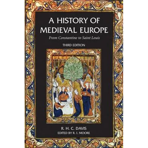 A History of Medieval Europe: From Constantine to Saint Louis - Paperback