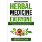Herbal Medicine for Everyone: The beginner's guide to healing common illnesses with 20 Medicinal Herbs - Paperback