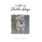 My Life with Shelter Dogs - Hardcover
