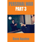 Personal War Part 3 - Paperback