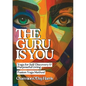 The Guru is You: Yoga for Self-Discovery and Purposeful Living - Paperback