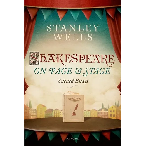 Shakespeare on Page and Stage: Selected Essays - Paperback