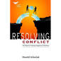 Resolving Conflict: 10 Steps for Turning Negatives to Positives - Paperback