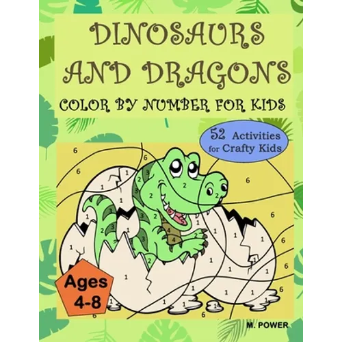 Dinosaurs and Dragons: Color by Number for Kids - Paperback