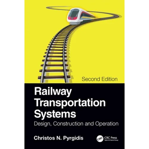 Railway Transportation Systems: Design, Construction and Operation - Paperback