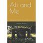 Ali and Me: Muhammad Ali, A Joy and My Journey - Paperback