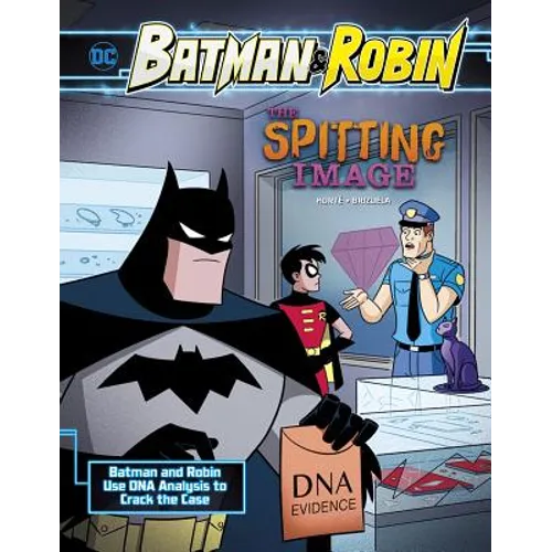 The Spitting Image: Batman & Robin Use DNA Analysis to Crack the Case - Hardcover