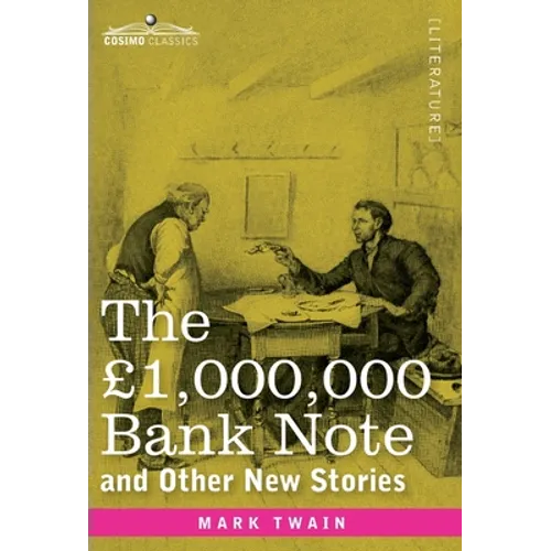 The £1,000,000 Bank Note and Other New Stories - Hardcover