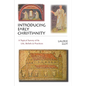 Introducing Early Christianity: A Topical Survey of Its Life, Beliefs Practices - Paperback