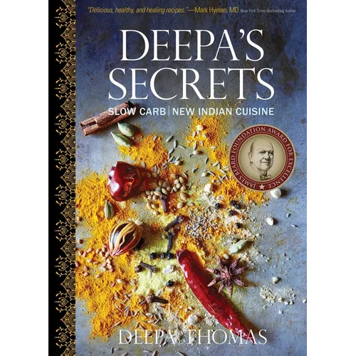 Deepa's Secrets: Slow Carb New Indian Cuisine - Paperback