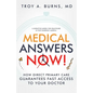 Medical Answers Now!: How Direct Primary Care Guarantees Fast Access to Your Doctor - Paperback