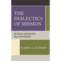 The Dialectics of Mission: Between Vanhoozer and Kärkkäinen - Hardcover