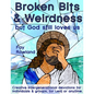 Broken Bits & Weirdness: (but God still loves us) - Paperback