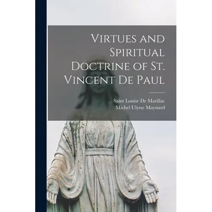 Virtues and Spiritual Doctrine of St. Vincent De Paul - Paperback