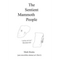 The Sentient Mammoth People: pure microlithic abstract art - Paperback