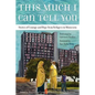 This Much I Can Tell You - Paperback