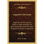 Augustine Herrman: Beginner Of The Virginia Tobacco Trade, Merchant Of New Amsterdam And First Lord Of Bohemia Manor In Maryland - Paperback