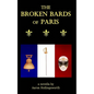 The Broken Bards of Paris - Paperback