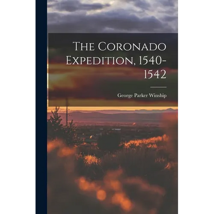 The Coronado Expedition, 1540-1542 - Paperback