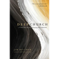 Deep Church: A Third Way Beyond Emerging and Traditional - Paperback