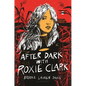 After Dark with Roxie Clark - Hardcover