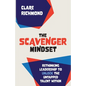 The Scavenger Mindset: Rethinking Leadership to unlock the untapped talent within - Paperback