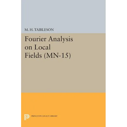 Fourier Analysis on Local Fields - Paperback