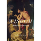 Wisdom: A Humanistic Conception - Hardcover