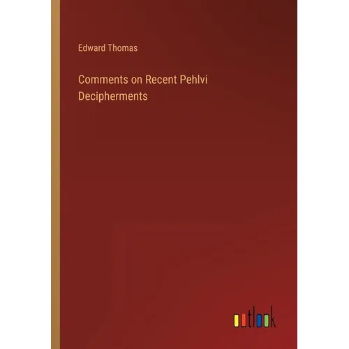 Comments on Recent Pehlvi Decipherments - Paperback