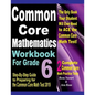Common Core Mathematics Workbook For Grade 6: Step-By-Step Guide to Preparing for the Common Core Math Test 2019 - Paperback