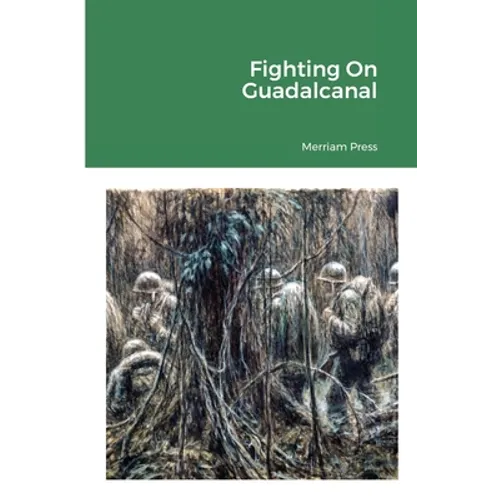 Fighting On Guadalcanal - Paperback