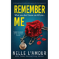 Remember Me: A Totally Gripping and Unputdownable Suspense with a Heart-Stopping Twist - Paperback