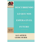 Descubriendo Lo Que Nos Espera En El Futuro / Discovering What the Future Holds (40m) - Paperback