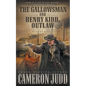 The Gallowsman and Henry Kidd, Outlaw: Two Full Length Western Novels - Paperback