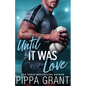 Until It Was Love - Paperback