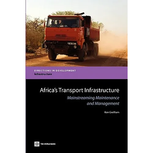 Africa's Transport Infrastructure: Mainstreaming Maintenance and Management - Paperback