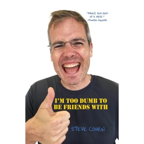 I'm Too Dumb to Be Friends With - Paperback