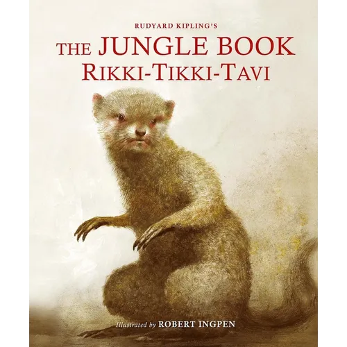 The Jungle Book: Rikki-Tikki-Tavi: A Robert Ingpen Illustrated Classic - Hardcover