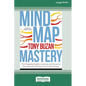 Mind Map Mastery: The Complete Guide to Learning and Using the Most Powerful Thinking Tool in the Universe (16pt Large Print Edition) - Paperback