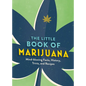 The Little Book of Marijuana: Mind-Blowing Facts, History, Trivia and Recipes - Paperback