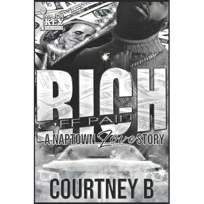 Rich Off Pain: A Naptown Love Story - Paperback