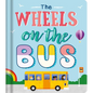 The Wheels on the Bus: Nursery Rhyme Board Book - Board Book