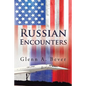 Russian Encounters: A Memoir - Paperback