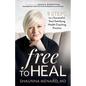 Free to Heal: 9 Steps to a Successful, Soul-Satisfying Health Coaching Practice - Paperback